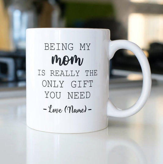Personalized Mom Mug, Custom Name Mug, Being My Mom Mug, Gift For Mom, Gift For Mom's Birthday