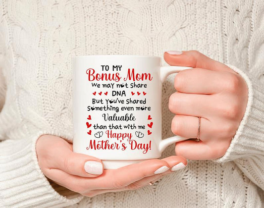 To My Bonus Mom Mug, Bonus Mom Mug, Personalized Mug, Happy Mothers Day Mug, Bonus Mom Gifts, Stepmom Gifts